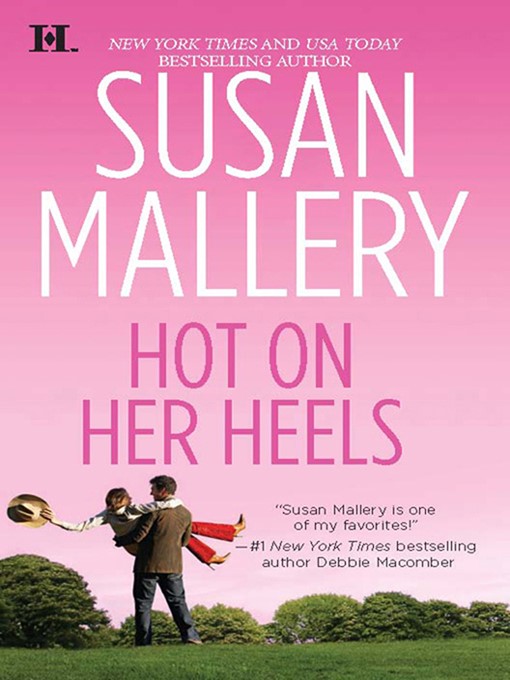 Title details for Hot on Her Heels by Susan Mallery - Wait list